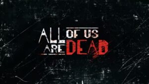 All of Us Are Dead 1×1